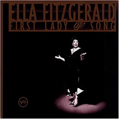 Ella Fitzgerald - First Lady of Song