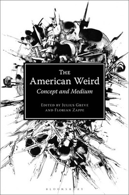 The American Weird: Concept And Medium