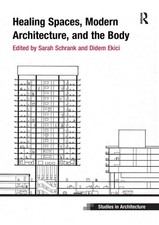 Healing Spaces, Modern Architecture, and the ...