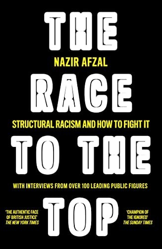 The Race to the Top: Structural Racism and How to Fight It - Afzal, Nazir