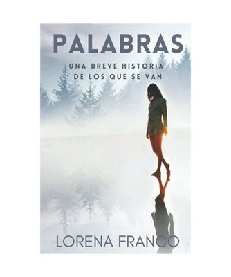 Palabras: Una breve historia de los que se van, Franco, Lorena