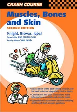 Muscles, Bones, and Skin (Crash Course) by Knight, Sian, Biswas, Sona V., Iqbal