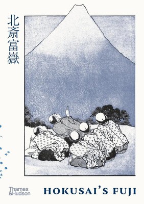 Hokusai's Fuji Katsushika Hokusai Buch Gebunden Englisch 2023 Thames & Hudson