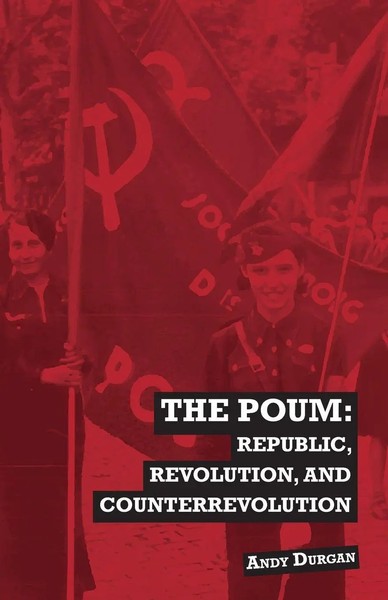 The Poum Republic, Revolution And Counterrevolution Andy Durgan Taschenbuch 2025-image