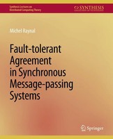 Michel Raynal | Fault-Tolerant Agreement In Synchronous Message-Passing Systems