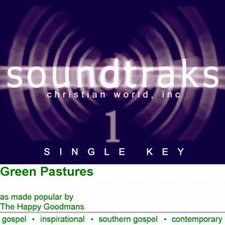 Green Pastures - The Happy Goodmans - Accompaniment Track