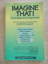 Imagine That!~Lane Longino Waas, Ph.D. 1st Ed~118pp P/B~1991~Imagery Practice