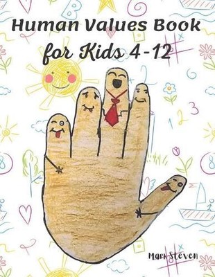 Mark Steven Human Values Book for Kids 4-12 (Paperback) (UK IMPORT)