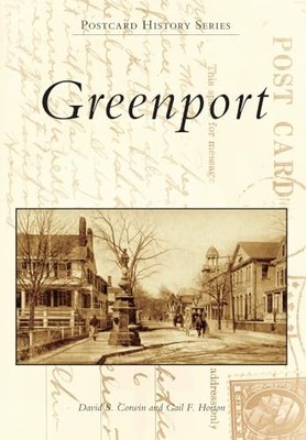 Greenport by David S. Corwin and Gail F. Horton (2013, Trade Paperback)