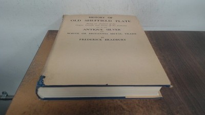 			History of old Sheffield plate, Frederick Bradbury, J.W. Northend		