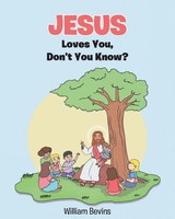 Jesus Loves You, Don't You Know? William Bevins Taschenbuch Englisch 2022