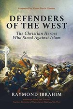Defenders of the West  The Christian - Hardcover  by Ibrahim Raymond - Good