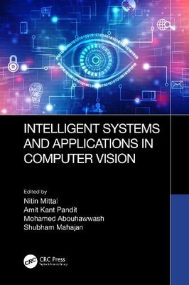 Intelligent Systems and Applications in Computer Vision - 9781032591872