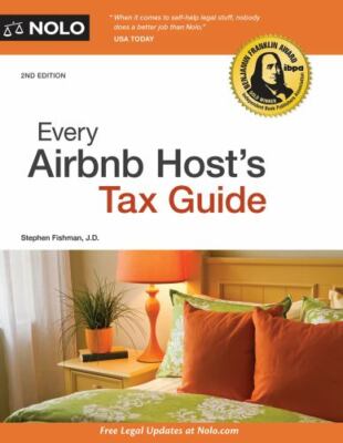 Every Airbnb Host&rsquo;s Tax Guide by Fishman, Stephen 