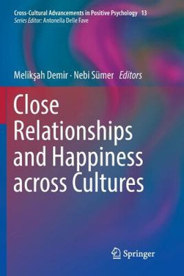 Close Relationships and Happiness across Cultures (Cross-Cultural Advancements