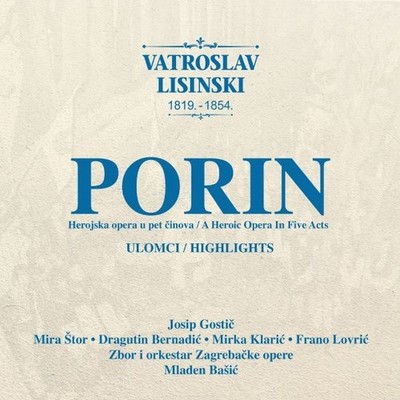 Vatroslav Lisinski - Porin - A Heroic Opera In Five Acts  (New CD)