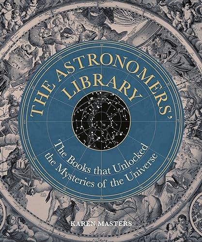The Astronomers' Library: The Books that Unlock. Masters.#+,.# - Image 8
