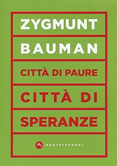 Cittï¿½ di paure, cittï¿½ di speranze [Paperback] Bauman, Zygmunt