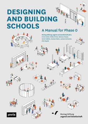 Designing and Building Schools, Montag Stiftung Jugend Und Gesellschaft