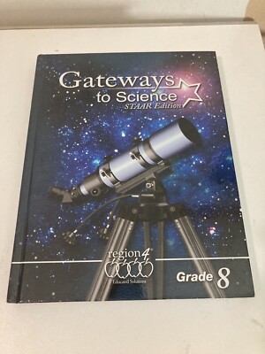 Gateways to Science STAAR Edition Grade 8 Region 4 Hardcover 2011 ...