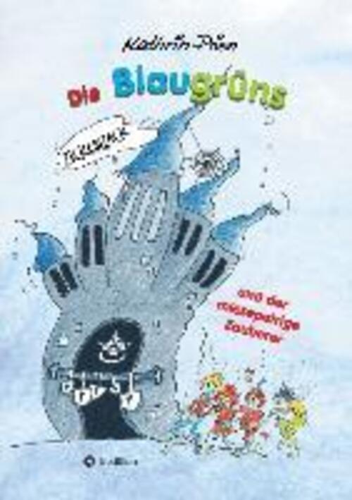 Thumbnail - Kathrin Prien | Die Blaugrüns Und Der Miesepetrige Zauberer | Buch |