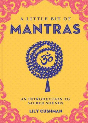 Thumbnail - Little Bit Of Mantras, A: An Introduction To Sacred Sounds (little Bit