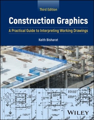 Construction Graphics: A Practical Guide to Interp reting Working Drawings, 3rd 