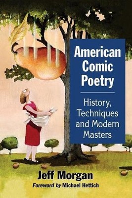American Comic Poetry: History, Techniques and Modern Masters by Jeff Morgan (En