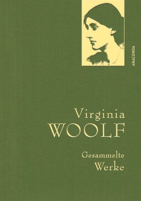 Virginia Woolf - Gesammelte Werke | Virginia Woolf | Buch | 768 S. | Deutsch