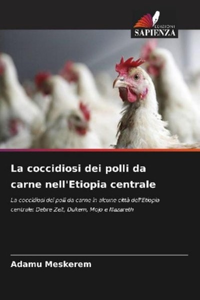 La Coccidiosi Dei Polli Da Carne Nell'etiopia Centrale Adamu Meskerem-image