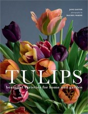 Tulips: Beautiful Varieties for Home and Garden Hardback or Cased Book 