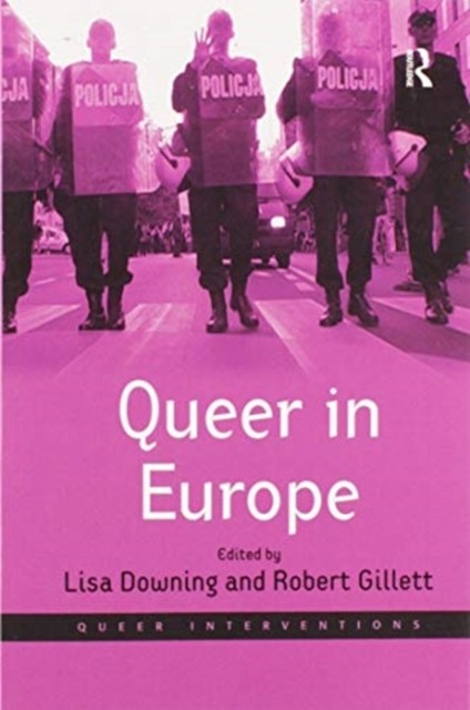 Queer in Europe Contemporary Case Studies by Robert Gillett PAPERBACK