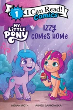 My Little Pony: Izzy Comes Home (I Can Read Comics Level 1) - Paperback - GOOD