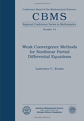 Weak Convergence Methods for Nonlinear Partial Differential Equations (Regio...