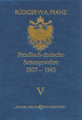 Thumbnail - Rüdiger W Franz / Preussisch-deutsche Seitengewehre 1807-1945 Band V