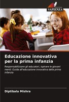 Diptibala Mishra | Educazione Innovativa Per La Prima Infanzia | Taschenbuch