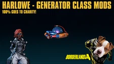 Borderlands 4 - HARLOWE - GENERATOR CLASS MODS - 100% CHARITY! (PC/PS/XBOX)