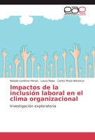 Natalia Londono Henao (U. A.) | Impactos De La InclusióN Laboral En El Clima...