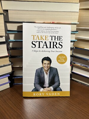 Take the Stairs : 7 Steps to Achieving True Success by Rory Vaden (2012 ...