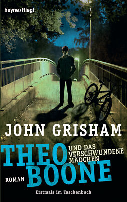 John Grisham; Imke Walsh-Araya / Theo Boone und das verschwundene Mädchen