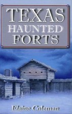 Texas Haunted Forts - Elaine Coleman, 1556228414, paperback