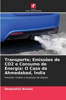 Deepratick Biswas | Transporte; EmissõEs De CO2 E Consumo De Energia: O Caso...