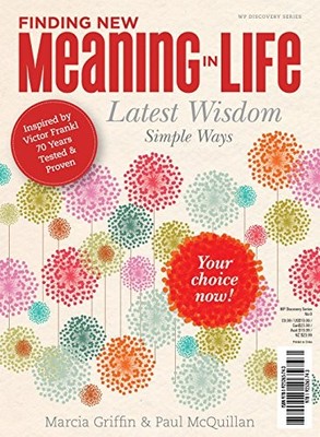 Finding New Meaning in Life By Marcia Griffin, Paul McQuillan