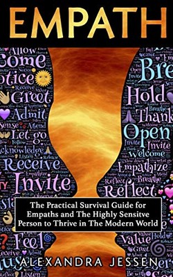 Empath: The Practical Survival Guide for Empaths And The Highly Sensitive ...