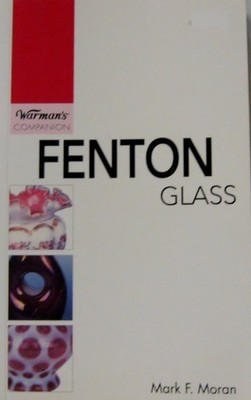 Warman's Fenton Glass (A Warman's Companion)