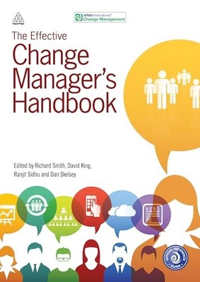 The Effective Change Manager's Handbook: Essential Guidance to th by  074947307X