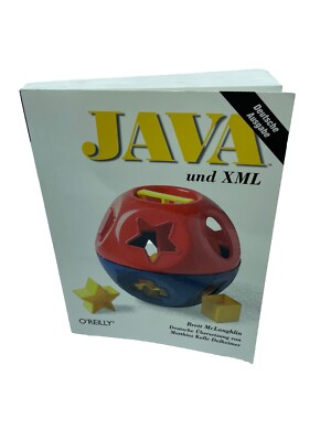 Java und XML  Deutsche Ausgabe Matthias Kalle Dalheimer Brett McLaughlin IT