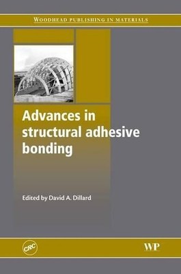 Advances in Structural Adhesive Bonding by David A. Dillard (English) Paperback 