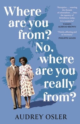 Where Are You From No Where are You Really From by Audrey Osler HARDBACK