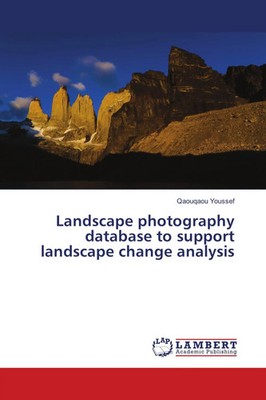 Qaouqaou Youssef | Landscape photography database to support landscape change...